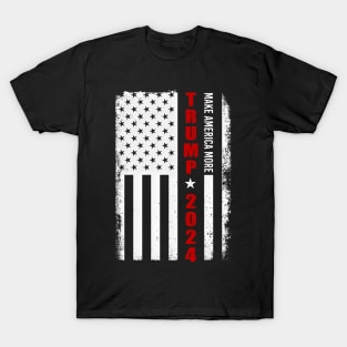 Trump 2024 Make America More Presidential Election T-Shirt